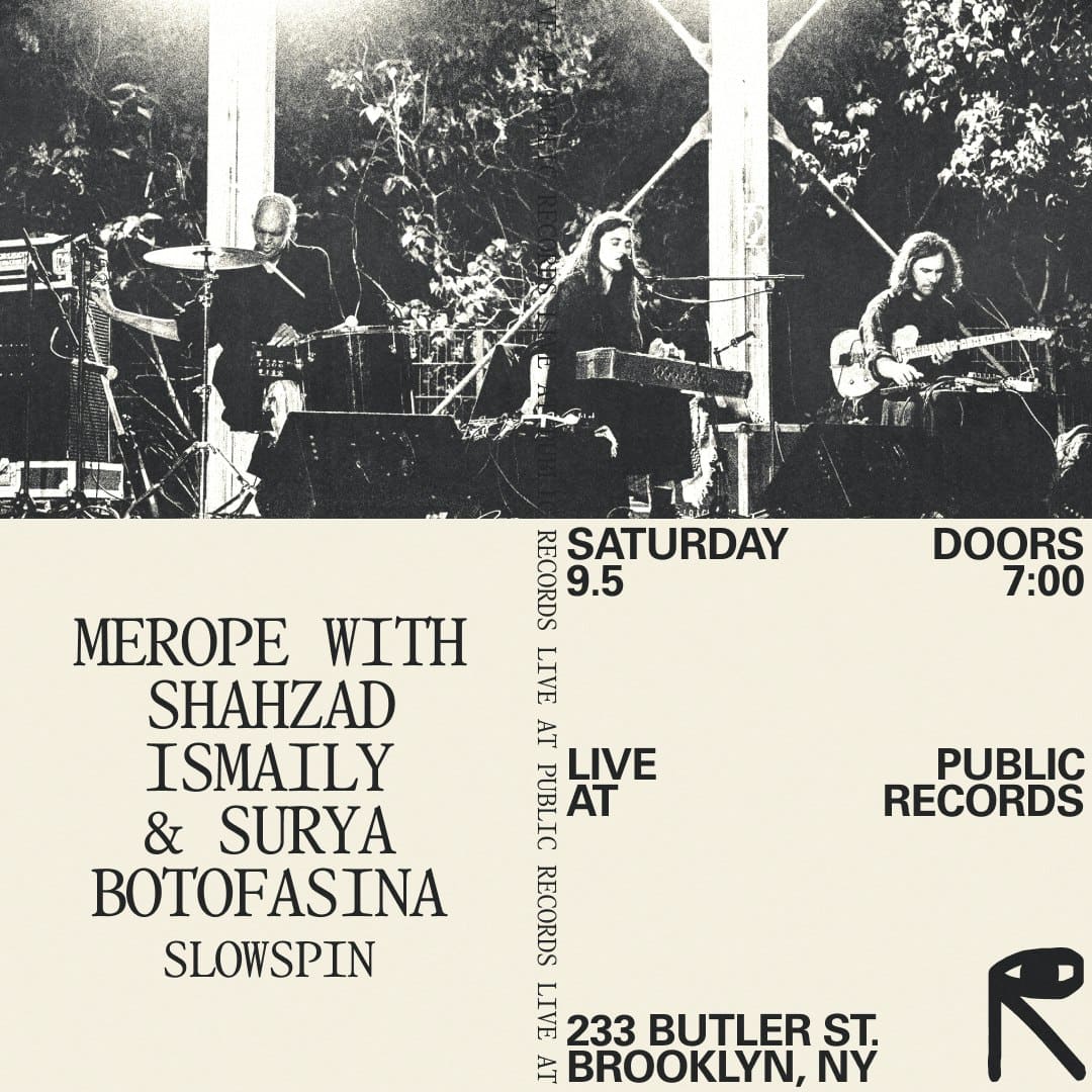 Merope with Shahzad Ismaily & Surya Botofasina — South Asian event in Gowanus, Brooklyn