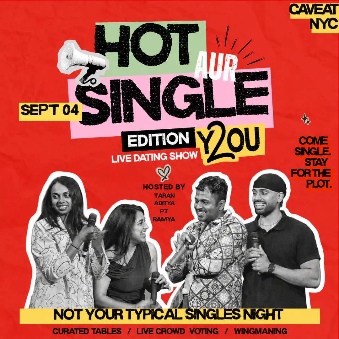 Hot Aur Single: Desi Comedy Dating Show — South Asian event in Manhattan
